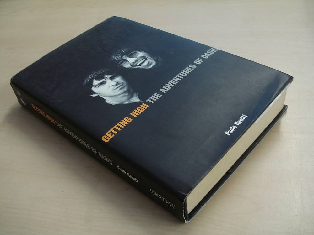 アート・デザイン・音楽 GETTING HIGH: THE ADVENTURE OF OASIS Getting High: The Adventures of Oasis by Paolo Hewitt